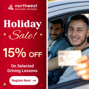 Holiday sale at Northwest Driving School: 15% off selected driving lessons. Register now!